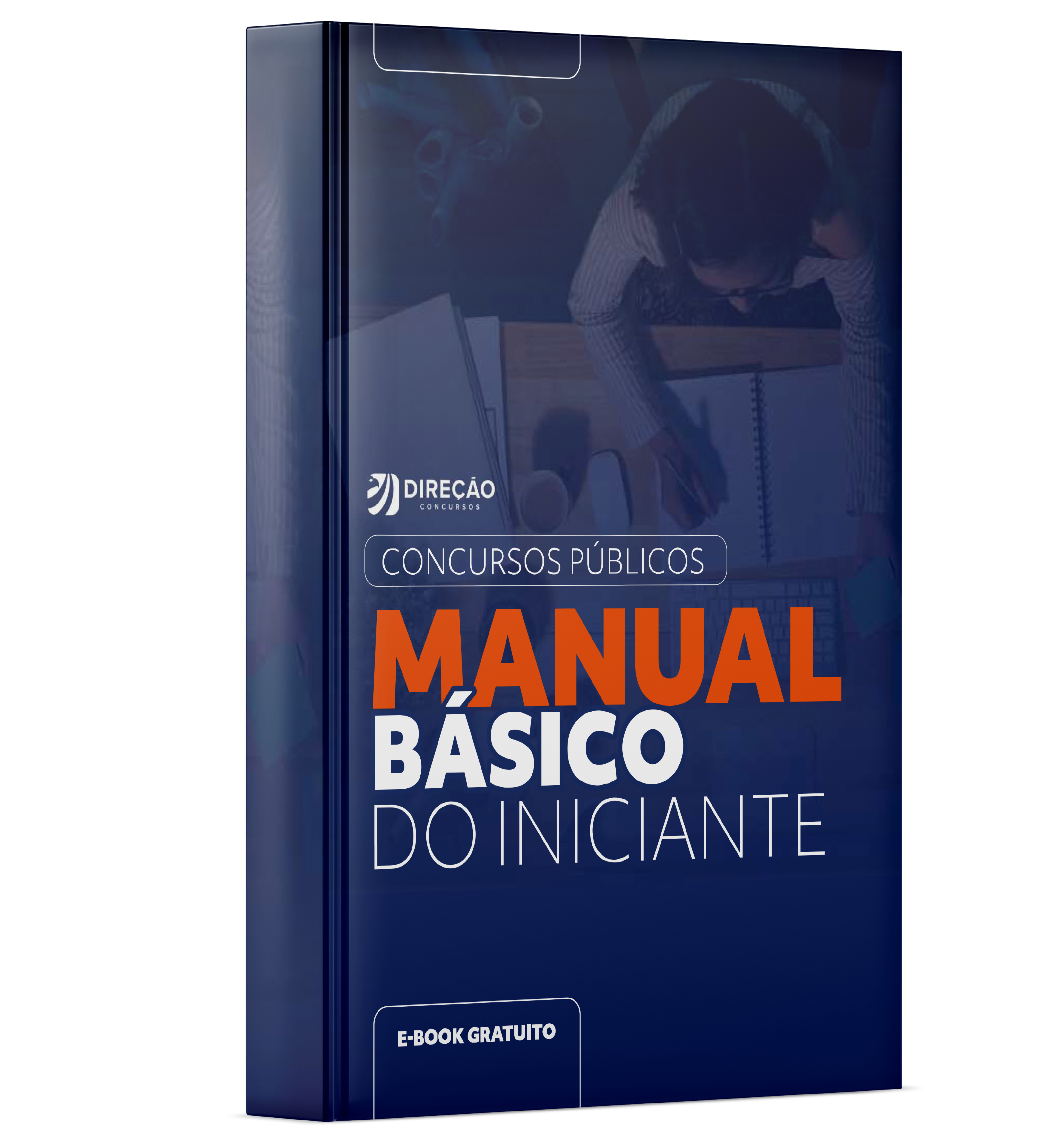 E-BOOK - Manual Básico Do Iniciante Para Concursos Públicos